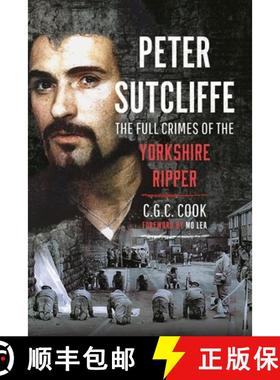 【3-4周达】Peter Sutcliffe: The Full Crimes of the Yorkshire Ripper [9781036101039]