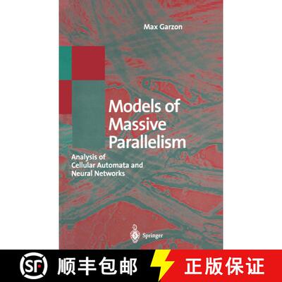 【3-4周达】Models of Massive Parallelism : Analysis of Cellular Automata and Neural Networks [9783642779077]