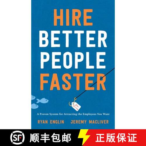 【3-4周达】Hire Better People Faster: A Proven System for Attracting the Employees You Want [9781544536187]