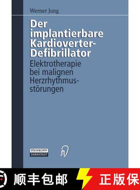【3-4周达】Der implantierbare Kardioverter-Defibrillator: Elektrotherapie bei malignen Herzrhythmusst... [9783798510036]