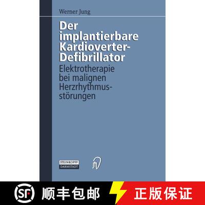 【3-4周达】Der implantierbare Kardioverter-Defibrillator: Elektrotherapie bei malignen Herzrhythmusst... [9783798510036]