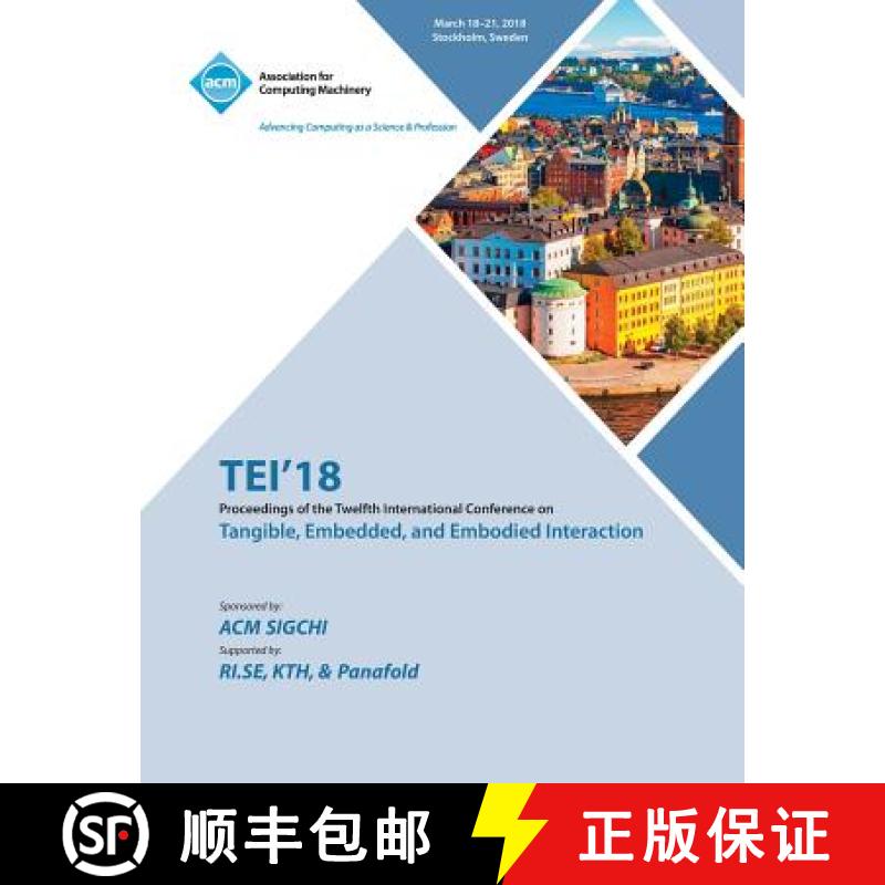 【2-3周达】TEI '18: Proceedings of the Twelfth International Conference on Tangible, Embedded, and Em... [9781450358781]