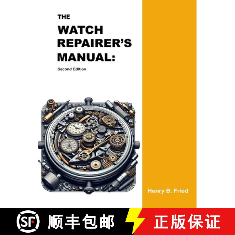 【3-4周达】The Watch Repairer's Manual: Second Edition [9781777349035]