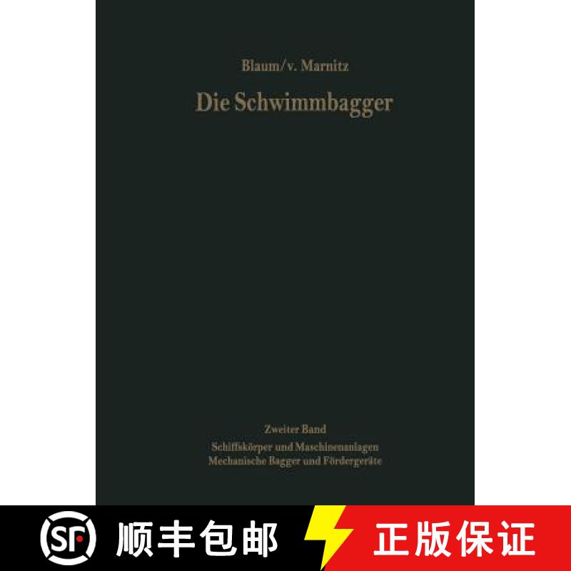 【3-4周达】Die Schwimmbagger : Zweiter Band : Schiffskörper und Maschinenanlagen Mechanische Bagger ... [9783642516078]