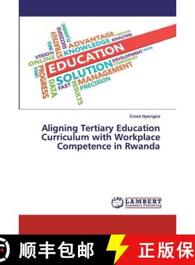 预订 Aligning Tertiary Education Curriculum with Workplace Competence in Rwanda [9786202016896]