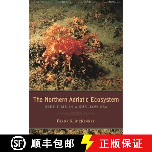 【3-4周达】精装 The Northern Adriatic Ecosystem – Deep Time in a Shallow Sea [9780231132428]