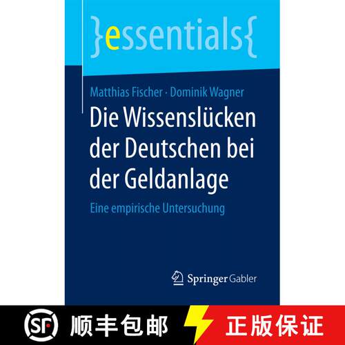【3-4周达】Die Wissenslücken der Deutschen bei der Geldanlage : Eine empirische Untersuchung (1. Auf... [9783658164577]