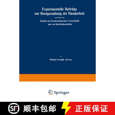 【3-4周达】Experimentelle Beiträge zur Bestgestaltung der Handarbeit: auf Grund von Studien im Psych... [9783662313862]