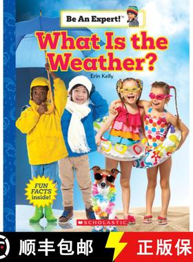 【3-4周达】What Is the Weather? (Be an Expert!) Ebk [9781338797947]