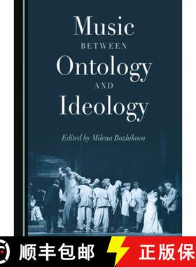 预订 Music Between Ontology and Ideology [9781527545311]