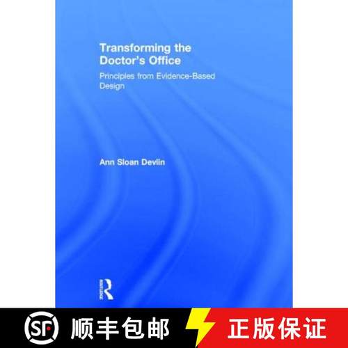 【3-4周达】Transforming the Doctor's Office: Principles from Evidence-Based Design [9780415840637]