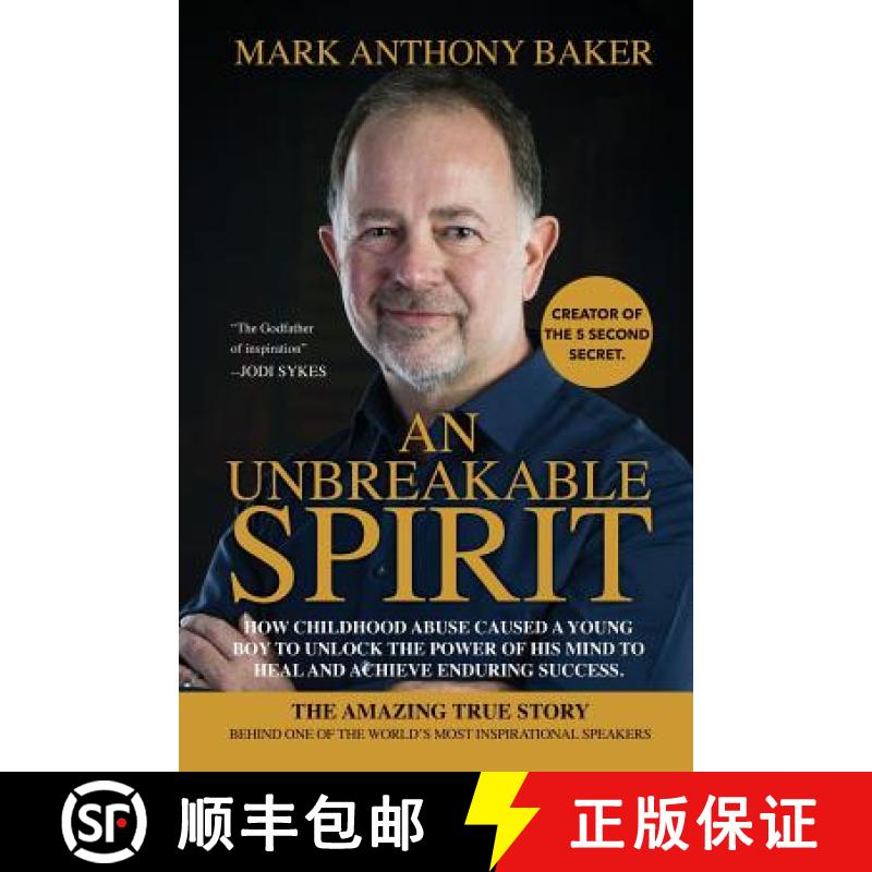 【3-4周达】An unbreakable spirit: How childhood abuse caused a young boy to unlock the power of his m... [9781788084277]