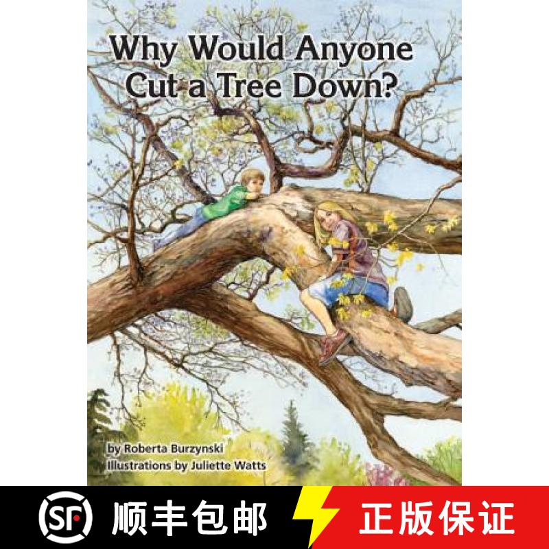 【2-3周达】Why Would Anyone Want to Cut a Tree Down? [9781782665885]
