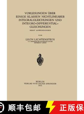 【3-4周达】Vorlesungen über einige Klassen Nichtlinearer Integralgleichungen und Integro-Differentia... [9783642472299]