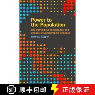 【3-4周达】精装 Power to the Population – The Political Consequences and Causes of Demographic Changes [9780820364186]