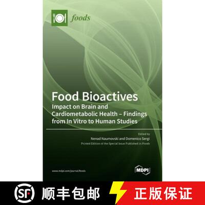 【3-4周达】Food Bioactives: Impact on Brain and Cardiometabolic Health-Findings from In Vitro to Huma... [9783036540412]