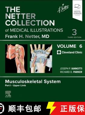 【3-4周达】The Netter Collection of Medical Illustrations: Musculoskeletal System, Volume 6, Part I -... [9780323880886]