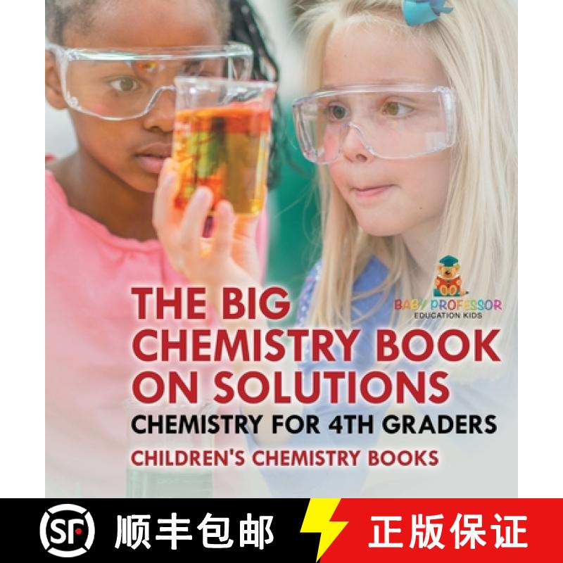 【2-3周达】The Big Chemistry Book on Solutions - Chemistry for 4th Graders | Children's Chemistry Books [9798869410542]