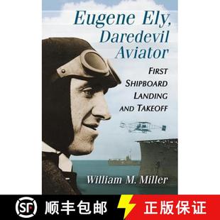 9780786496778 Aviator Landing Shipboard First Takeoff 3周达 Eugene Ely and Daredevil