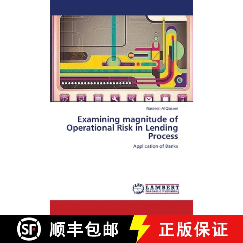 预订 Examining magnitude of Operational Risk in Lending Process [9783659330650]