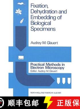 【3-4周达】Fixation, Dehydration and Embedding of Biological Specimens [9780720442571]