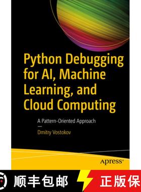 预订 Python Debugging for AI, Machine Learning, and Cloud Computing : A Pattern-Oriented Approach [9781484297445]