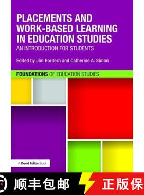 【3-4周达】Placements and Work-Based Learning in Education Studies: An Introduction for Students [9781138839076]
