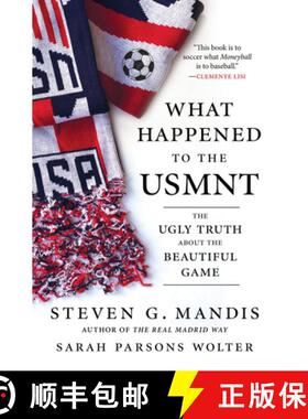 预订 What Happened to the U.S. Men's National Soccer Team?: The Ugly Truth about the Beautiful Game..... [9781629378572]