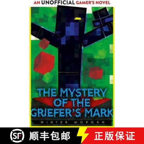 【3-4周达】Mystery of the Griefer's Mark: An Unofficial Gamer's Novel [9781471143908]