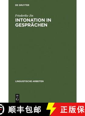 预订 Intonation in Gesprachen: Ein Beitrag Zur Methode Der Kontrastiven Intonationsanalyse Am Beispie... [9783484302488]