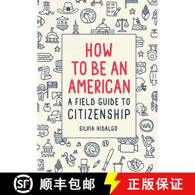 预订 How to Be an American: A Field Guide to Citizenship: A Field Guide to Citizenship [9781419730757]