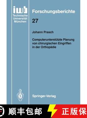 【3-4周达】Computerunterstützte Planung Von Chirurgischen Eingriffen in Der Orthopädie [9783540525431]