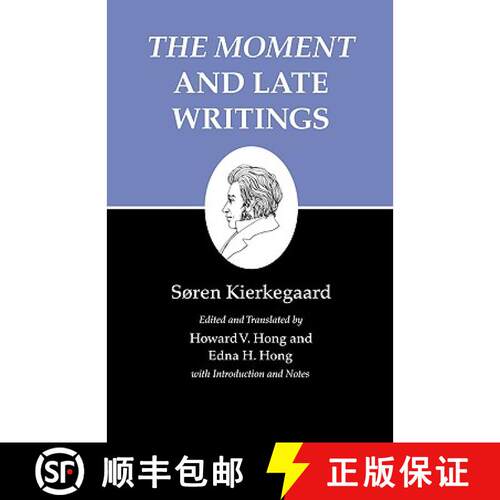 【3-4周达】Kierkegaard's Writings, XXIII, Volume 23: The Moment and Late Writings - Kierkegaard's Wri... [9780691140810]