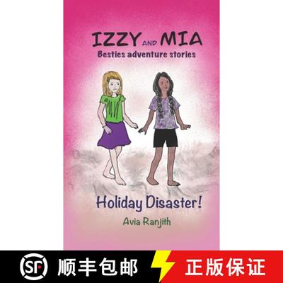 预订 Izzy and Mia- Holiday Disaster: Besties adventure story [9780645227154]