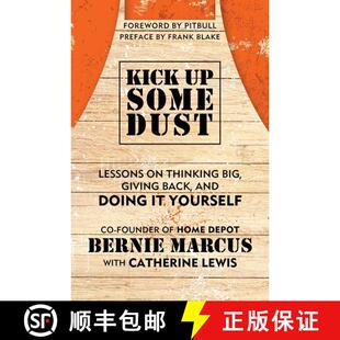 【3-4周达】Kick Up Some Dust: Lessons from the Co-Founder of the Home Depot on Thinking Big, Giving B... [9780063259928]