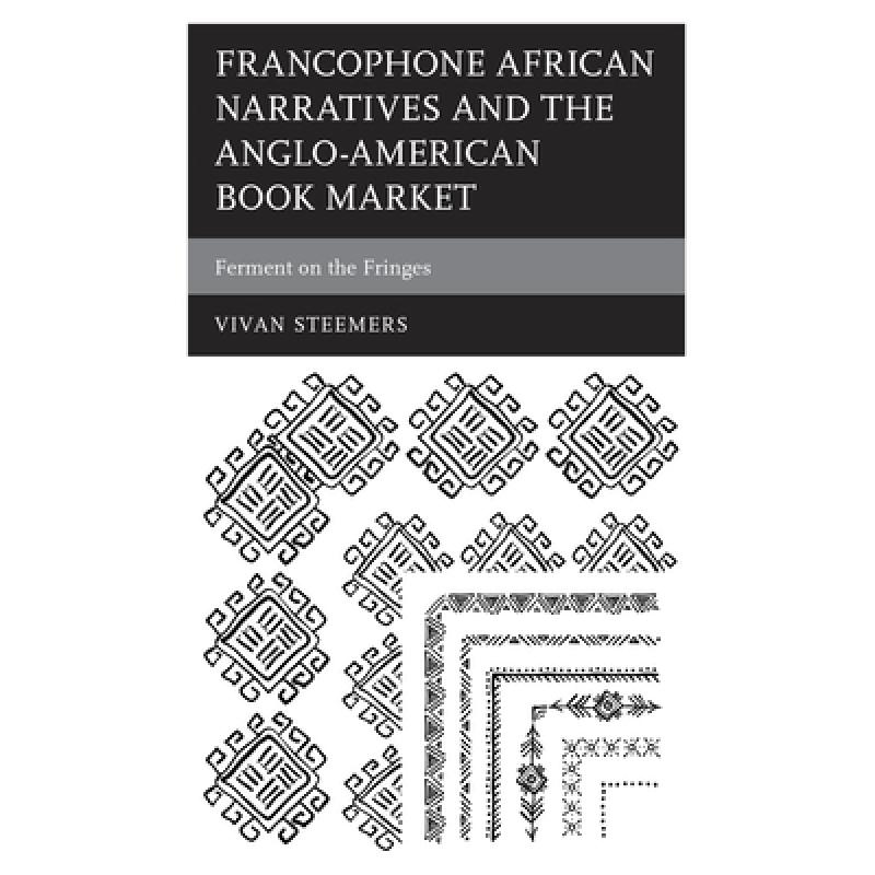 【4周达】Francophone African Narratives and the Anglo-American Book Market: Ferment on the Fringes[9781793617781]-封面