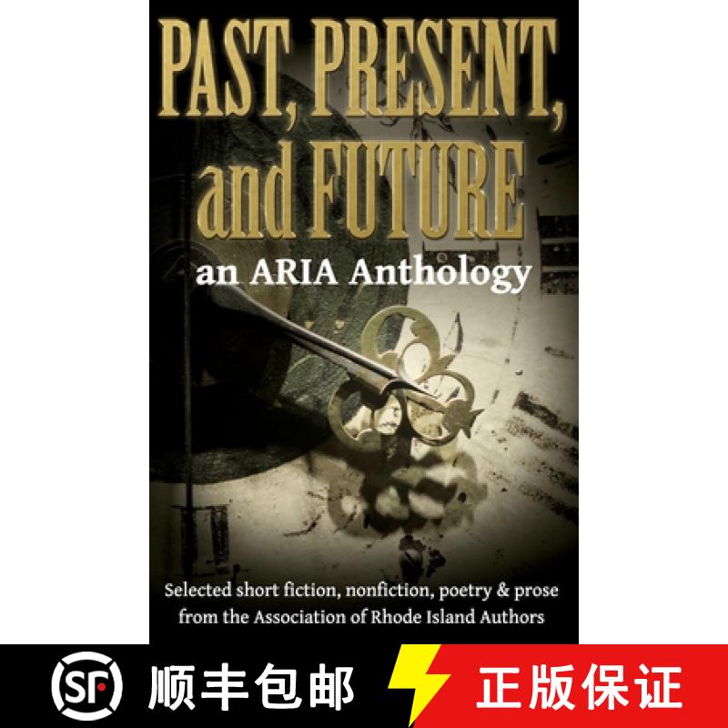 【3-4周达】Past, Present, and Future: Selected short fiction, non-fiction, poetry & prose from The As... [9781950339570]