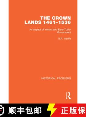 【3-4周达】The Crown Lands 1461-1536: An Aspect of Yorkist and Early Tudor Government [9781032041766]