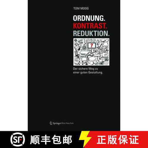 【3-4周达】Ordnung. Kontrast. Reduktion.: Der Sichere Weg Zu Einer Guten Gestaltung [9783990435298]