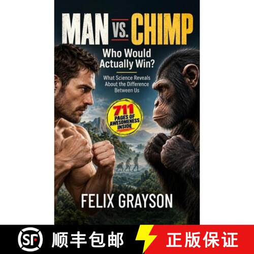 【3-4周达】Man vs. Chimp: Who Would Actually Win? What Science Reveals About the Difference Between Us [9781997903505]