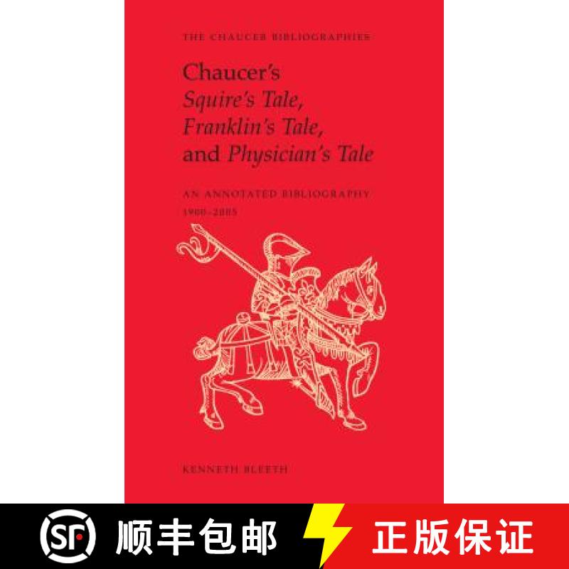 【3-4周达】Chaucer's Squire's Tale, Franklin's Tale, and Physician's Tale: An Annotated Bibliography,... [9781442647220]