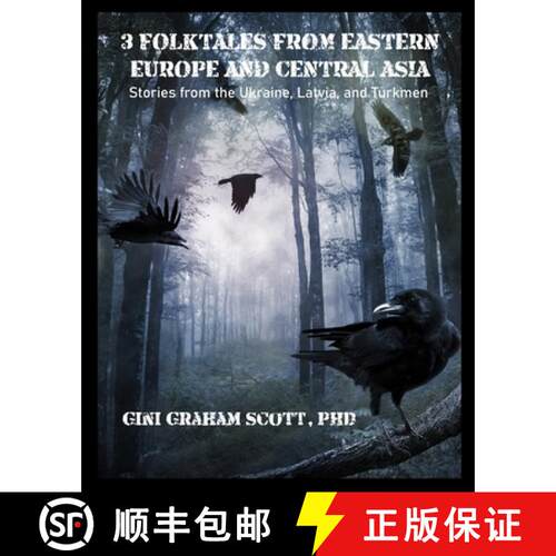 【3-4周达】3 Folktales from Eastern Europe and Central Asia: Stories from the Ukraine, Latvia, and Tu... [9780692460986]