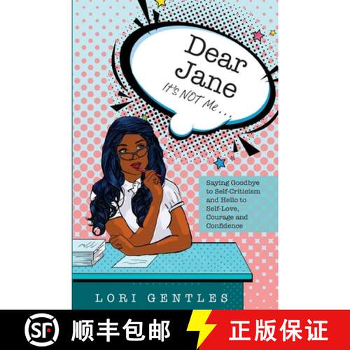【3-4周达】Dear Jane It's NOT Me... Saying Goodbye to Self-Criticism and Hello to Self-Love, Courage ... [9798988761105]