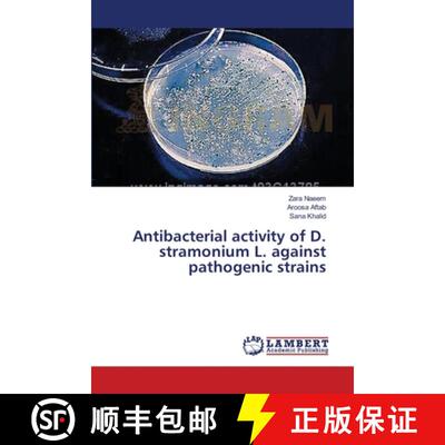 预订 Antibacterial activity of D. stramonium L. against pathogenic strains [9783659417962]