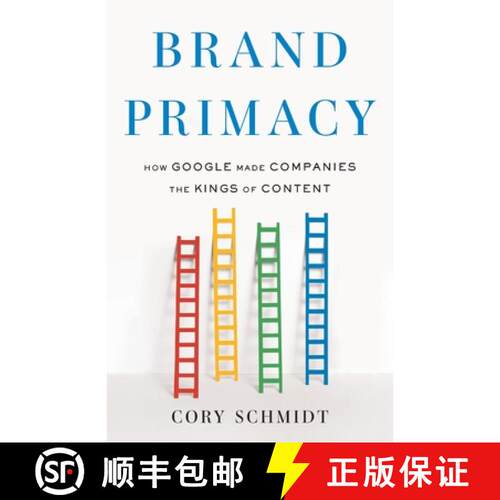 【3-4周达】Brand Primacy: How Google Made Companies the Kings of Content [9781544532400]