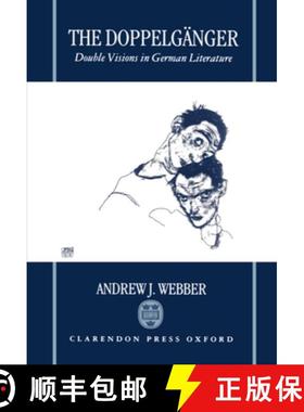 【3-4周达】The Doppelgänger: Double Visions in German Literature [9780198159049]