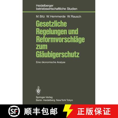 【3-4周达】Gesetzliche Regelungen und Reformvorschläge zum Gläubigerschutz : Eine ökonomische Analyse [9783540165989]