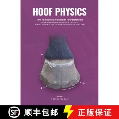 【3-4周达】Hoof Physics: How to Recognize the Signs of Hoof Distortion [9781915206350]