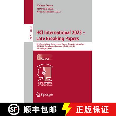 【3-4周达】HCI International 2023 – Late Breaking Papers: 25th International Conference on Human-Com... [9783031480560]