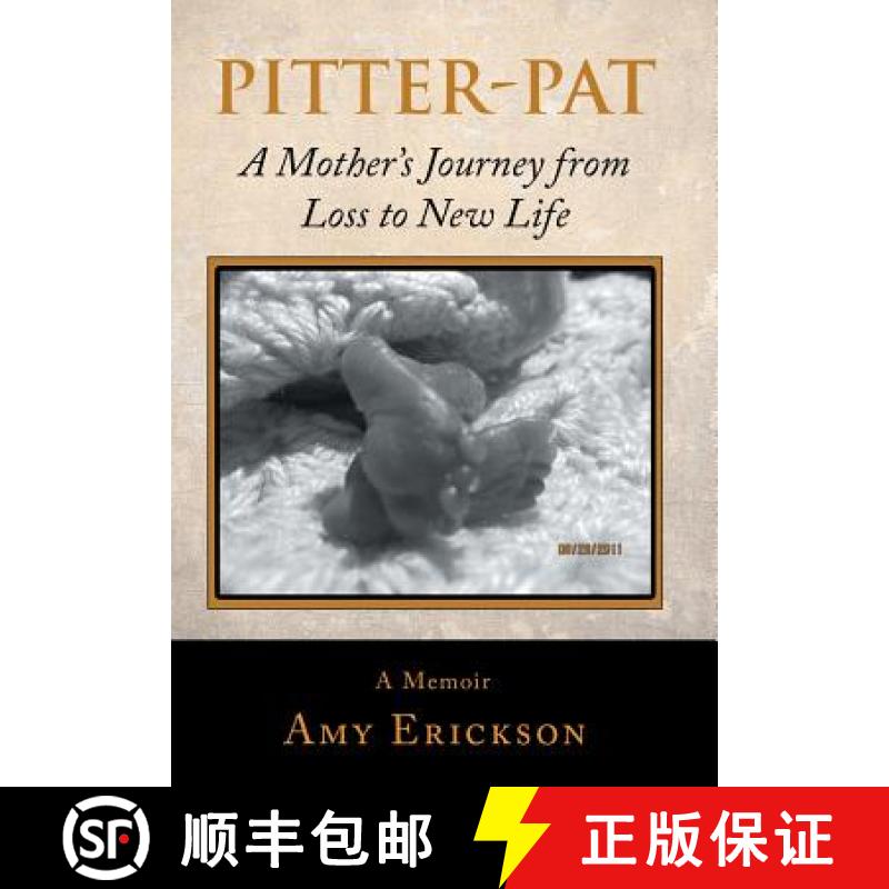 【4周达】Pitter-Pat: A Mother's Journey from Loss to New Life [9781982217921]